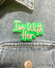 Load image into Gallery viewer, &quot;I Am Her&quot; Acrylic Lapel Pin – Show Your Support for VP Kamala Harris 2024
