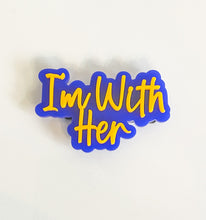 Load image into Gallery viewer, &quot;I Am Her&quot; Acrylic Lapel Pin – Show Your Support for VP Kamala Harris 2024
