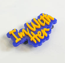 Load image into Gallery viewer, &quot;I Am Her&quot; Acrylic Lapel Pin – Show Your Support for VP Kamala Harris 2024
